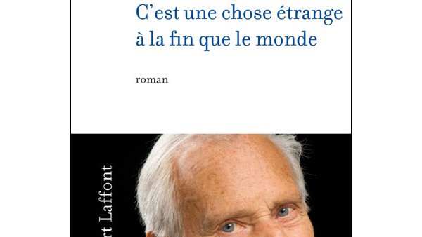 C'est une chose étrange à la fin que le monde